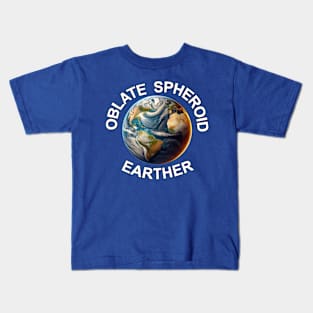 Oblate Spheroid Earther Kids T-Shirt